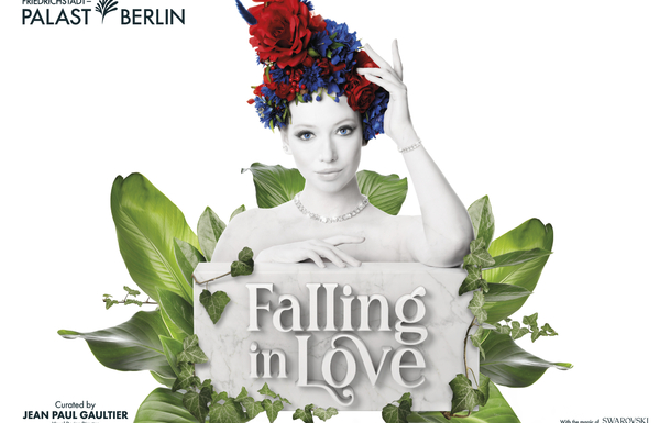 FALLING | IN LOVE Friedrichstadt-Palast Berlin